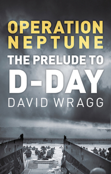 Paperback Operation Neptune: The Prelude to D-Day Book