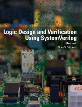 Paperback Logic Design and Verification Using SystemVerilog (Revised) Book