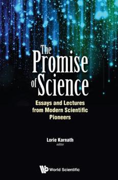 Hardcover Promise of Science, The: Essays and Lectures from Modern Scientific Pioneers Book