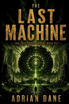 Paperback The Last Machine: The Artificial Intelligence That Learned How Civilizations Die Book