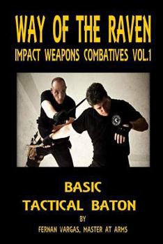 Paperback Way of the Raven Impact Weapons Volume One: Basic Tactical Baton Book