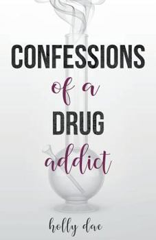 Paperback Confessions of a Drug Addict Book