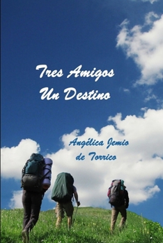 Paperback Tres Amigos, Un Destino [Spanish] Book