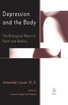 Paperback Depression and the Body: The Biological Basis of Faith and Reality Book