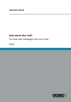 Paperback Sein durch den Tod?: Ein Essay über Heideggers Sein-zum-Tode [German] Book