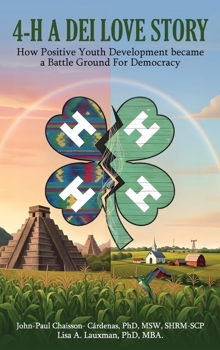 4-H - A DEI Love Story: How Positive Youth Development Became a Battleground for Democracy