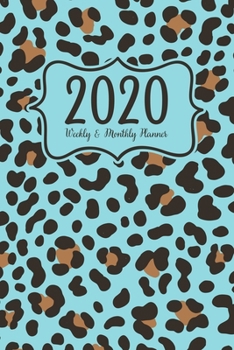 2020 Weekly And Monthly Planner: 2020 planner January To December - Calendar Views - Vision Board - Cute Blue Animal Print Cover