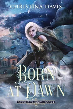 Paperback Born at Dawn: An Upper YA Fantasy Adventure Begins Book