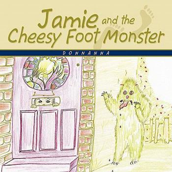 Paperback Jamie and the Cheesy Foot Monster Book