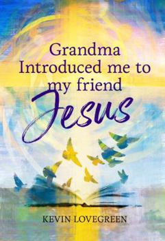 Paperback Grandma introduced me to my friend Jesus Book