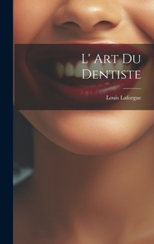 Hardcover L' Art Du Dentiste [French] Book