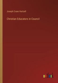 Paperback Christian Educators in Council Book