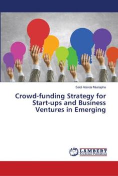 Paperback Crowd-funding Strategy for Start-ups and Business Ventures in Emerging Book
