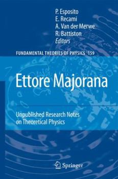 Hardcover Ettore Majorana: Unpublished Research Notes on Theoretical Physics Book