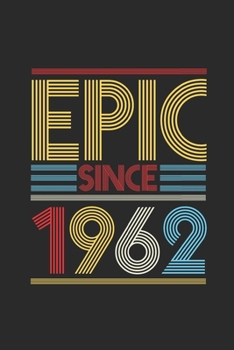 Epic Since 1962: Graph Paper Notebook (6" x 9" - 120 pages) ~ Birthday Themed Notebook for Daily Journal, Diary, and Gift