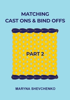 Paperback Matching Cast Ons and Bind Offs, Part 2 Book