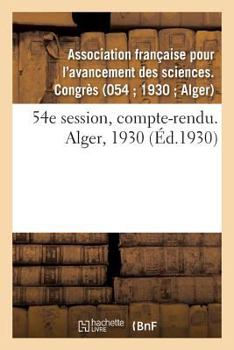 Paperback 54e Session, Compte-Rendu. Alger, 1930 [French] Book