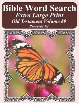 Paperback Bible Word Search Extra Large Print Old Testament Volume 89: Proverbs #2 Book