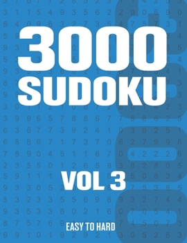 Paperback 3000 Sudoku: Suduko Puzzle Book for Adults with Easy to Hard Puzzles - Vol 3 Book
