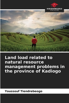 Paperback Land load related to natural resource management problems in the province of Kadiogo Book