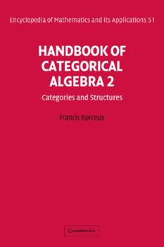 Paperback Handbook of Categorical Algebra: Volume 2, Categories and Structures Book