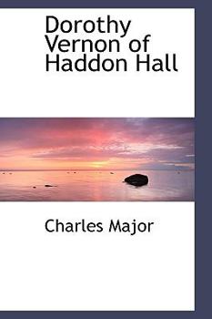 Paperback Dorothy Vernon of Haddon Hall [Large Print] Book