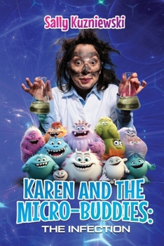 Paperback Karen and the Micro-buddies: The Infection Book