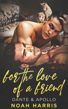 Paperback For The Love of a Friend: Dante and Apollo Book