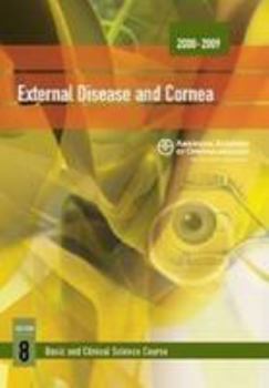 Paperback 2008-2009 Basic and Clinical Science Course: Section 8: External Disease and Cornea (Basic and Clinical Science Course 2008-2009) Book