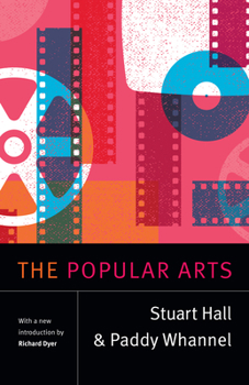 The popular arts - Book  of the Stuart Hall: Selected Writings