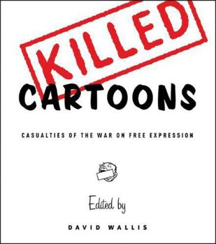 Paperback Killed Cartoons: Casualties of the War on Free Expression Book