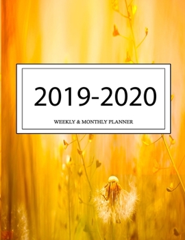 2019 - 2020 Weekly and Monthly Planner: Calendar Schedule + Organizer | Inspirational Quotes (2019-2020 Academic Planners