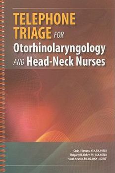 Spiral-bound Telephone Triage for Otorhinolaryngology and Head-Neck Nurses Book