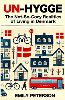 Un-Hygge: The Not-So-Cozy Realities of Living In Denmark