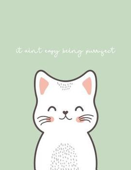 Paperback It Ain't Easy Being Purr-Fect: Dotted Grid Notebook Journal - Large A4 - Cute Kitty Cat Book