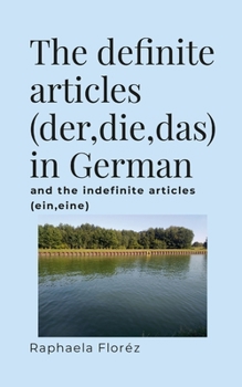 Paperback The definite articles (der, die, das) in German: and the indefinite articles (ein, eine) Book