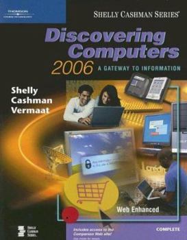 Paperback Discovering Computers 2006: A Gateway to Information, Complete (Shelly Cashman Series) Book