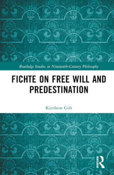 Hardcover Fichte on Free Will and Predestination Book