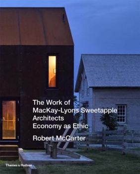 Hardcover Work of MacKay Lyons Sweetapple Architects: Economy as Ethic Book