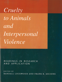 Paperback Cruelty to Animals and Interpersonal Violence: Readings in Research and Application Book