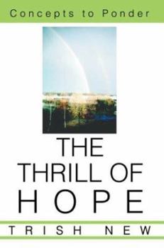 Paperback The Thrill of Hope: Concepts to Ponder Book