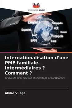 Paperback Internationalisation d'une PME familiale. Intermédiaires ? Comment ? [French] Book
