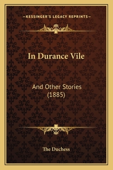 Paperback In Durance Vile: And Other Stories (1885) Book