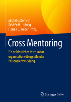 Hardcover Cross Mentoring: Ein Erfolgreiches Instrument Organisationsübergreifender Personalentwicklung [German] Book