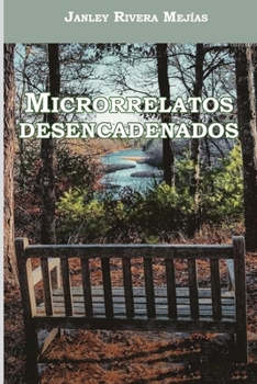 Paperback Microrrelatos desencadenados: El arte de la brevedad [Spanish] Book