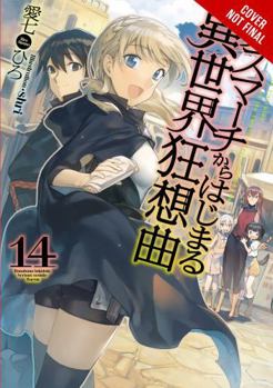 Death March to the Parallel World Rhapsody, Vol. 14 - Book #14 of the Death March to the Parallel World Rhapsody Light Novels