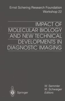 Paperback Impact of Molecular Biology and New Technical Developments in Diagnostic Imaging Book