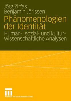 Paperback Phänomenologien Der Identität: Human-, Sozial- Und Kulturwissenschaftliche Analysen [German] Book