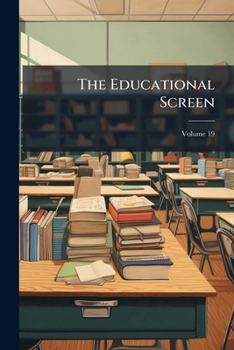 Paperback The Educational Screen; Volume 19 Book