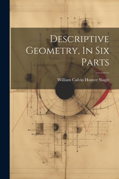 Paperback Descriptive Geometry, In Six Parts Book